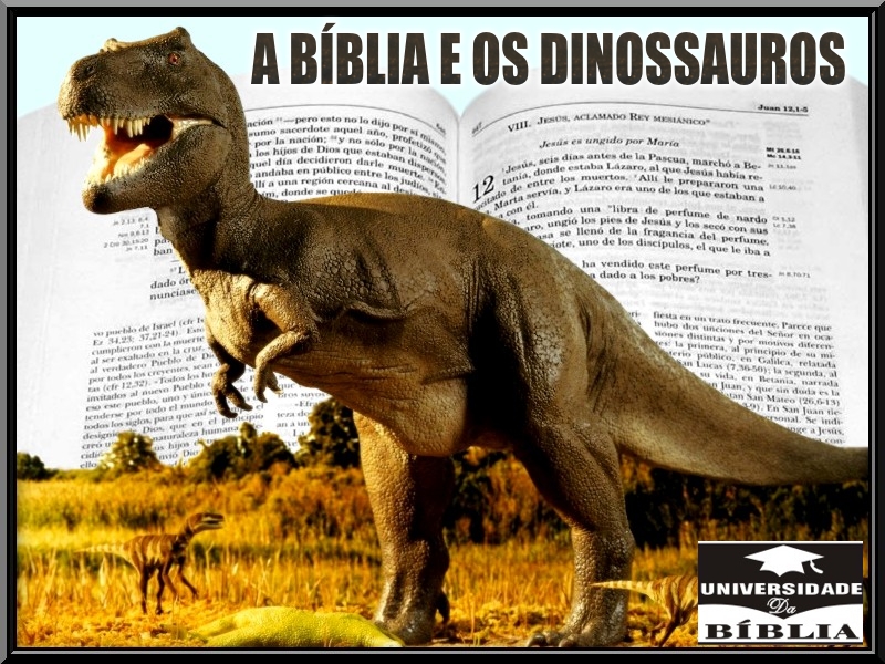 A Bíblia e os Dinossauros